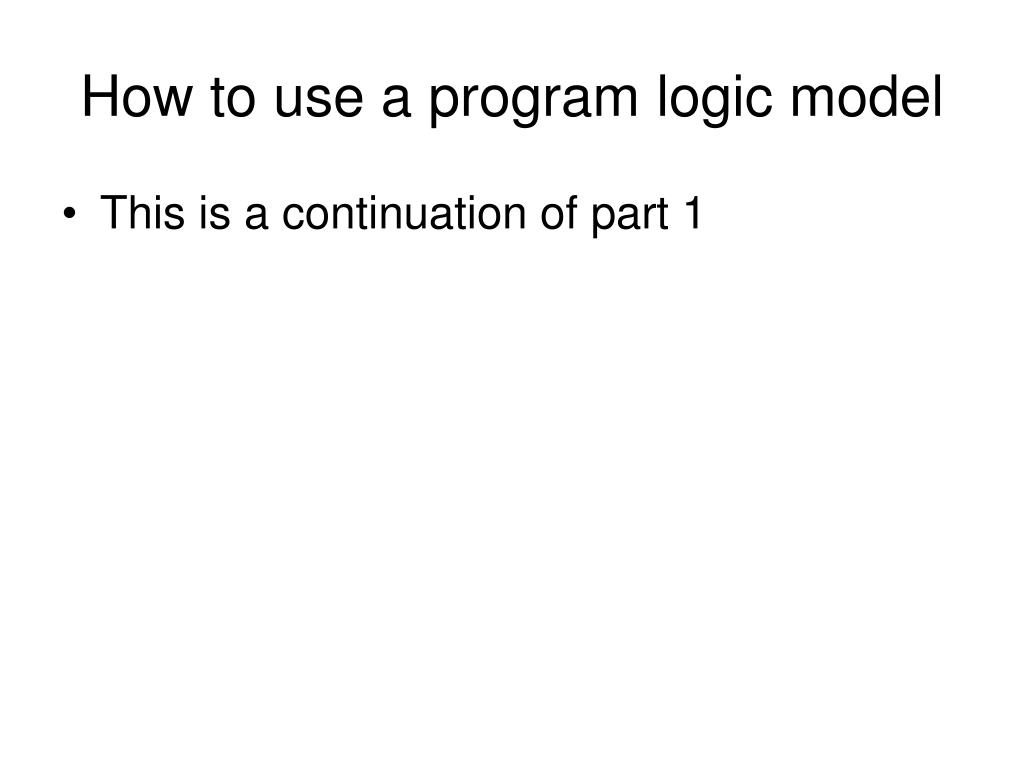 PPT How to use a program logic model PowerPoint Presentation, free
