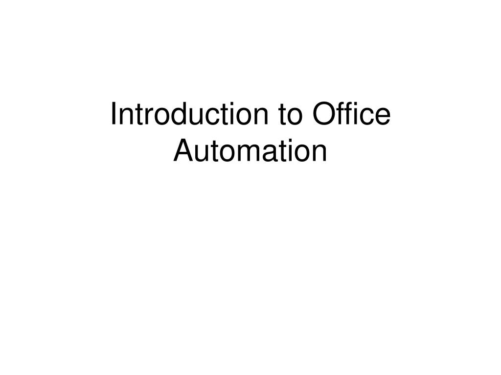 PPT Introduction to Office Automation PowerPoint Presentation, free