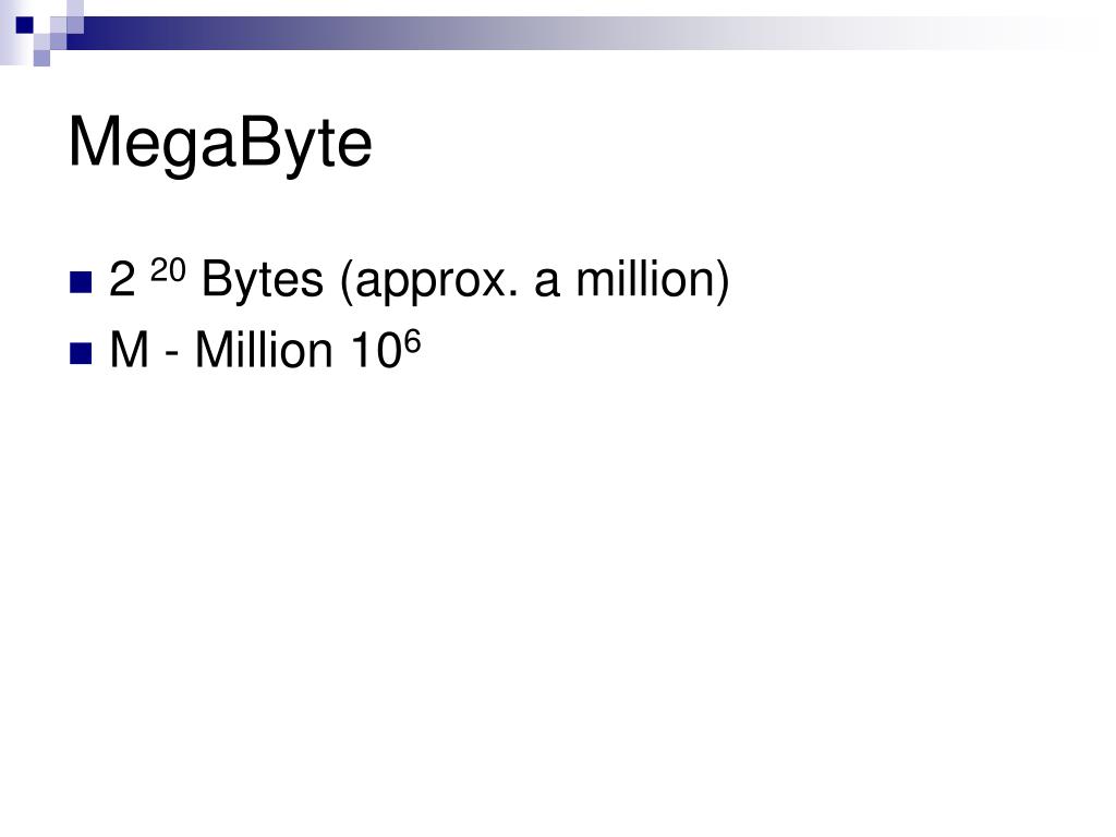 PPT Bits, Bytes, KiloBytes, MegaBytes, GigaBytes & TeraBytes