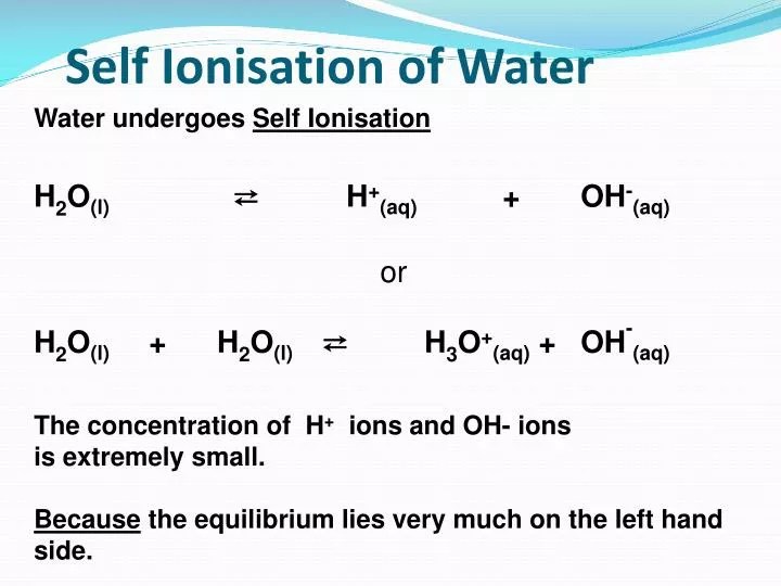 Ppt - Self Ionisation Of Water Powerpoint Presentation, Free Download - Id:4516219