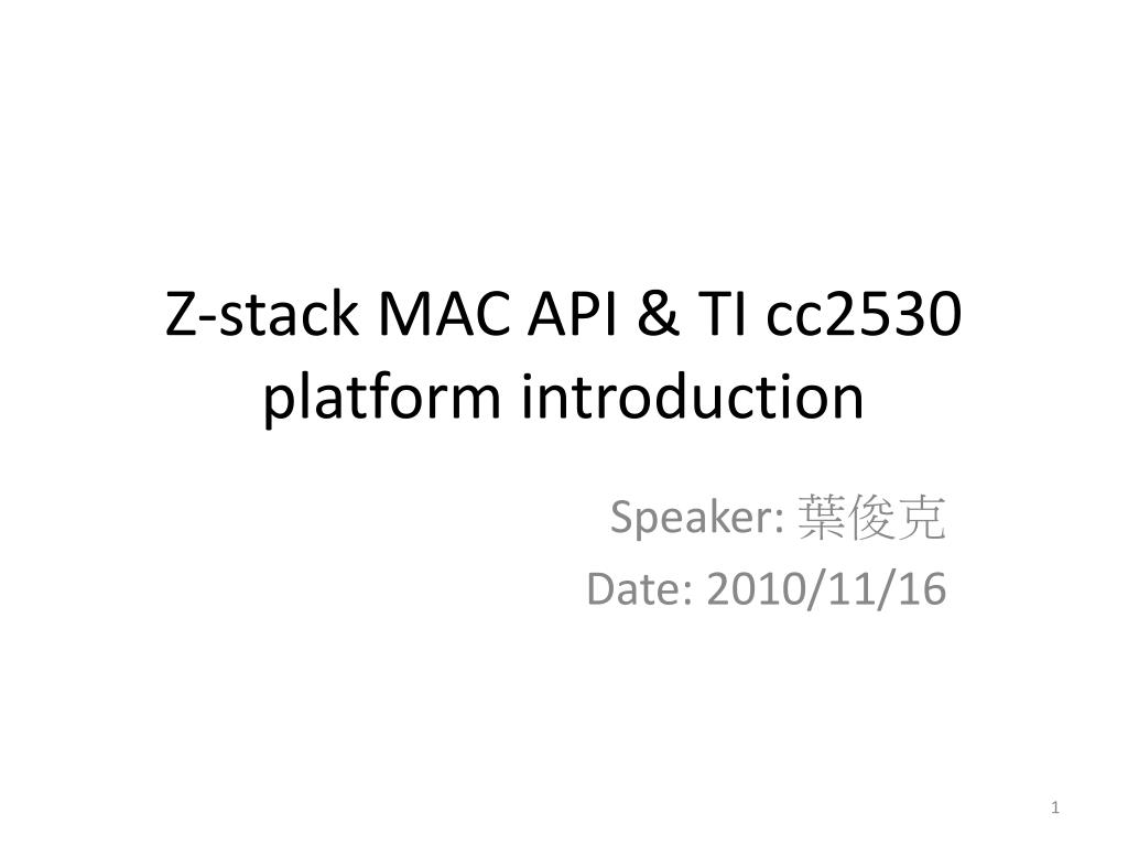 PPT Zstack MAC API & TI cc2530 platform introduction PowerPoint Presentation ID4541212