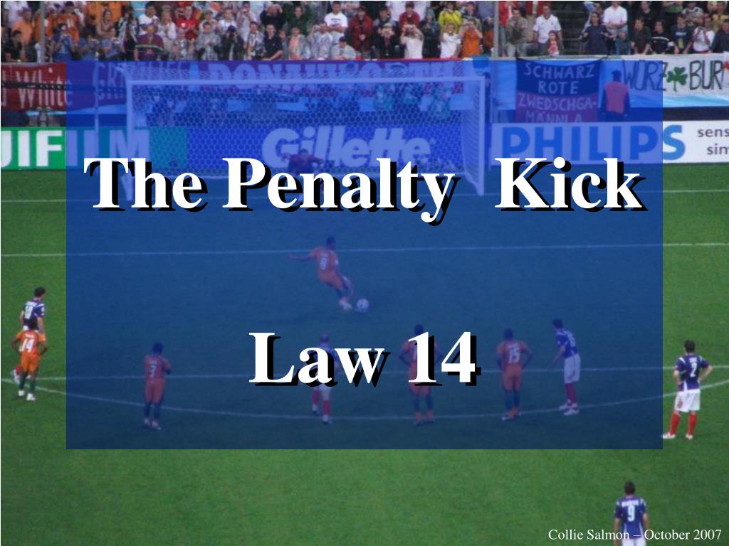 PPT The Penalty Kick Law 14 PowerPoint Presentation, free download