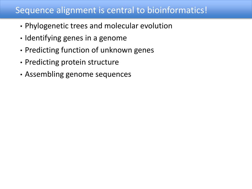 PPT Sequence alignment is central to bioinformatics! PowerPoint