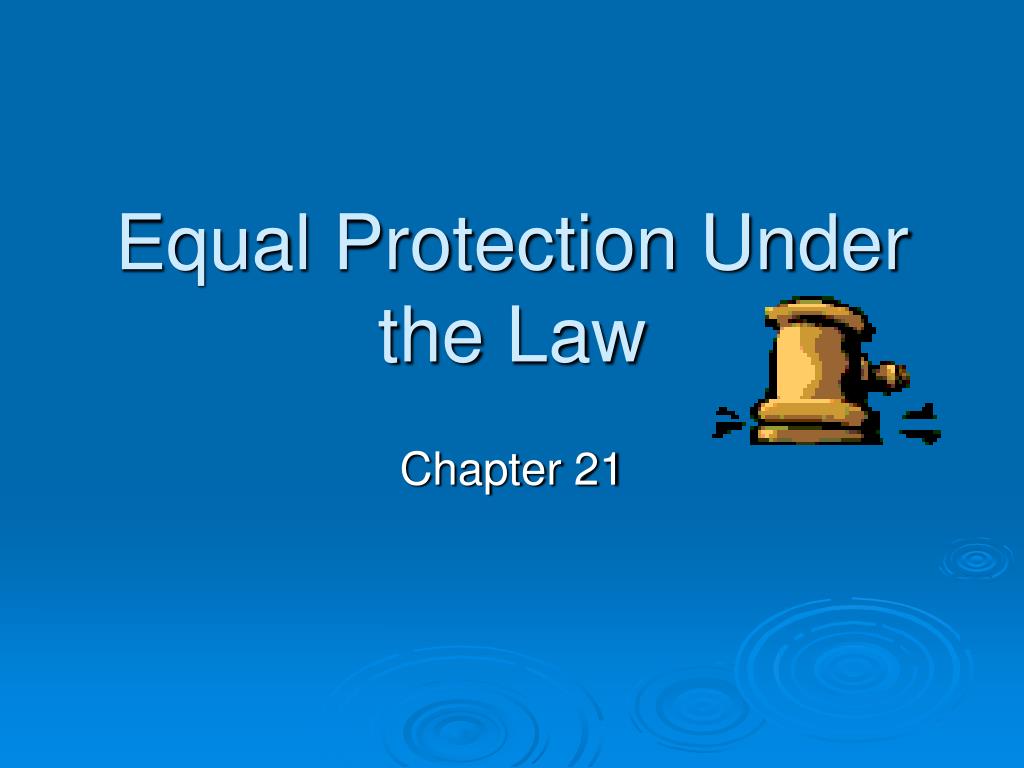 PPT Equal Protection Under the Law PowerPoint