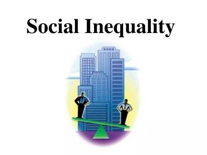PPT Social Inequality PowerPoint Presentation, free download ID4557857