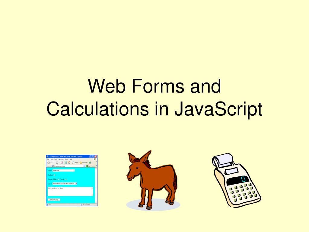 PPT  Forms and Calculations in JavaScript PowerPoint Presentation ID4562210