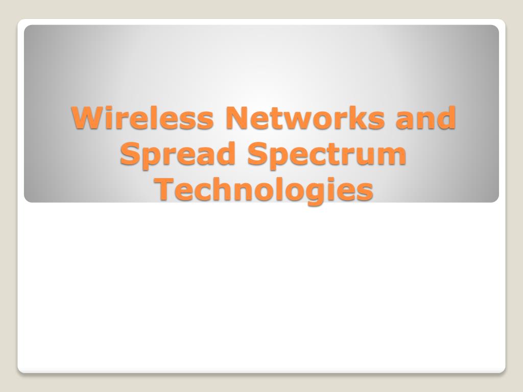 PPT Wireless Networks and Spread Spectrum Technologies PowerPoint