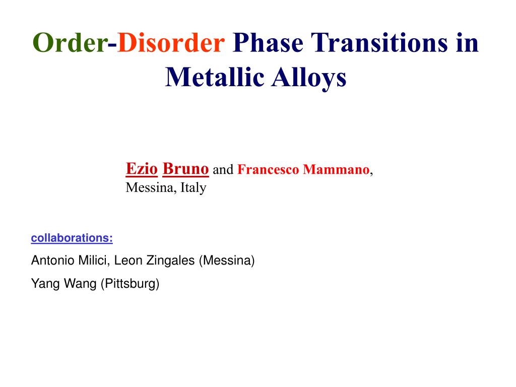 PPT - Order - Disorder Phase Transitions in Metallic Alloys PowerPoint