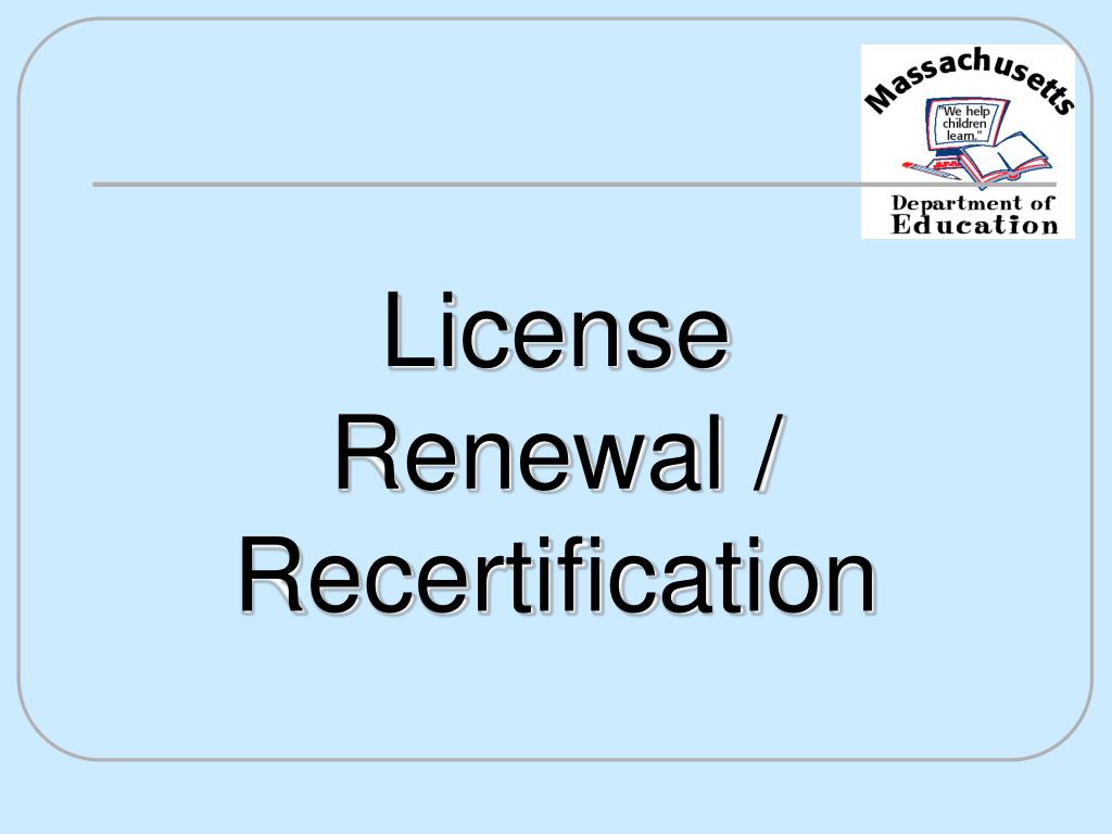 PPT License Renewal / Recertification PowerPoint Presentation, free