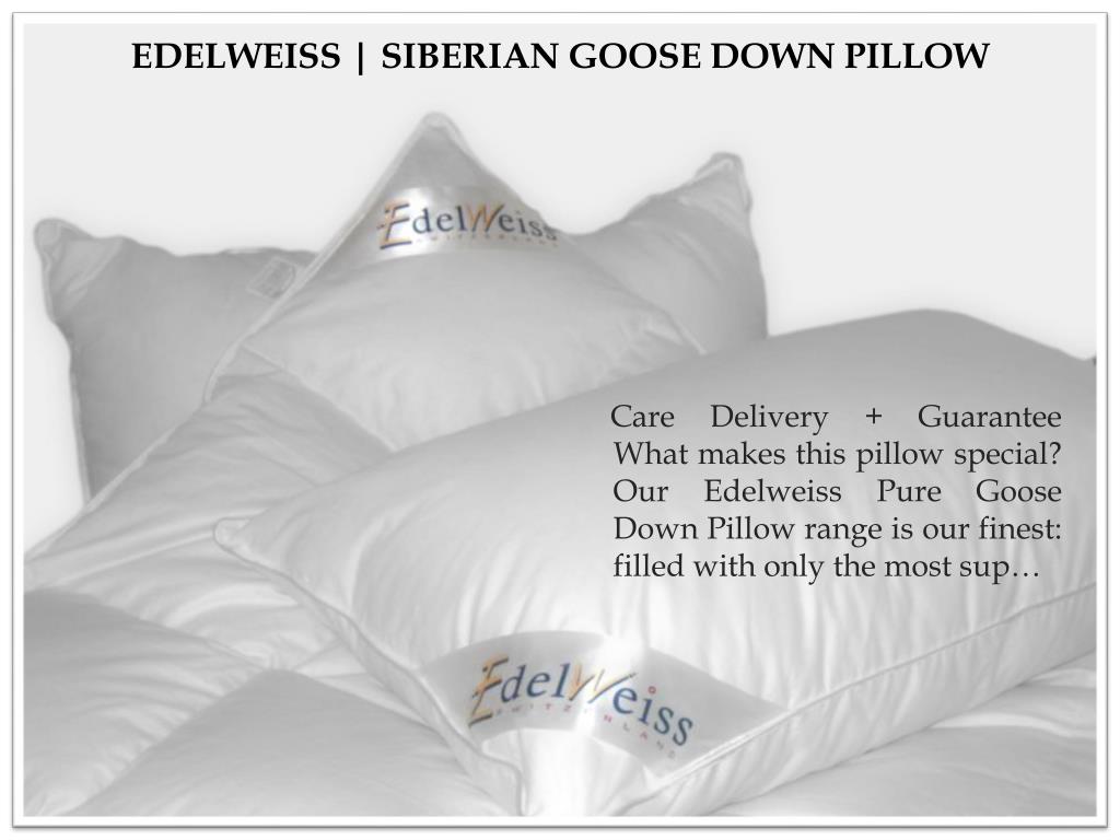 PPT Edleweiss Goose Down Duvet And Pillows PowerPoint Presentation