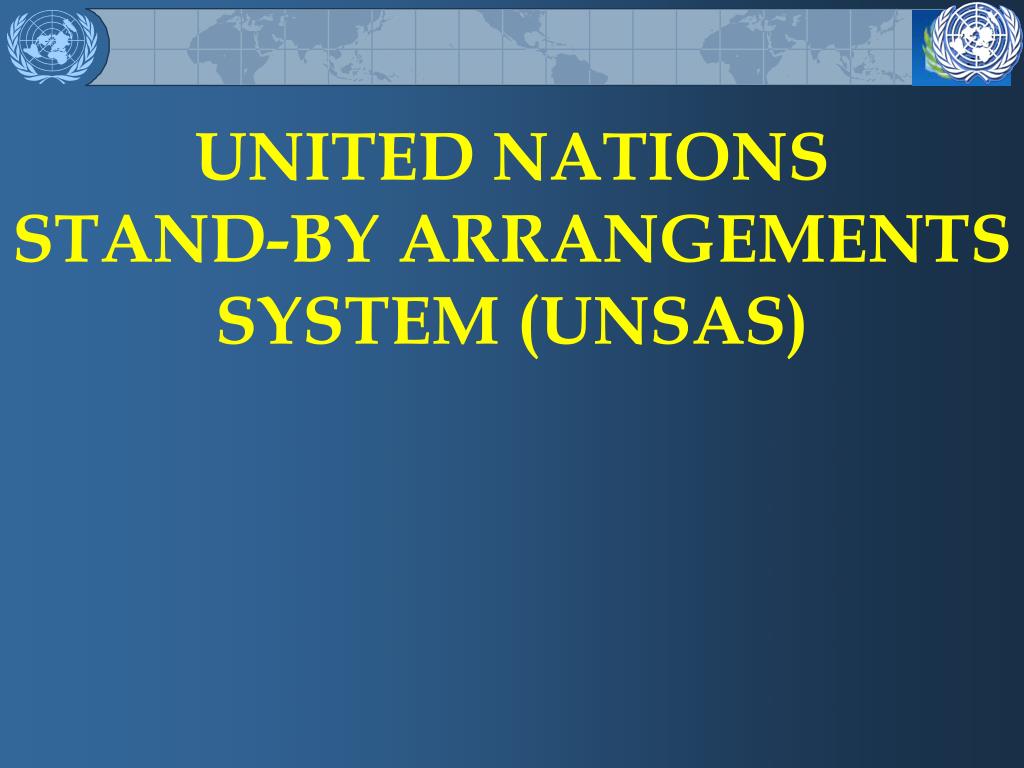 PPT UNITED NATIONS STANDBY ARRANGEMENTS SYSTEM (UNSAS) PowerPoint