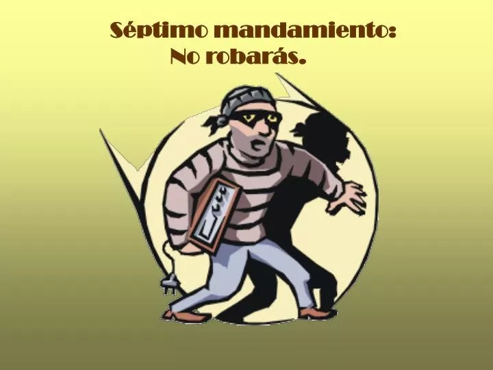 PPT Séptimo mandamiento No robarás. PowerPoint Presentation, free