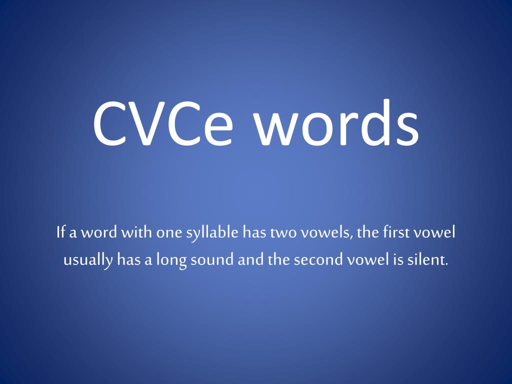 PPT - CVCe words PowerPoint Presentation, free download - ID:4618486