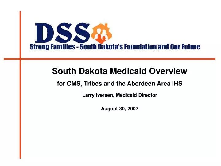 PPT South Dakota Medicaid Overview for CMS, Tribes and the Aberdeen