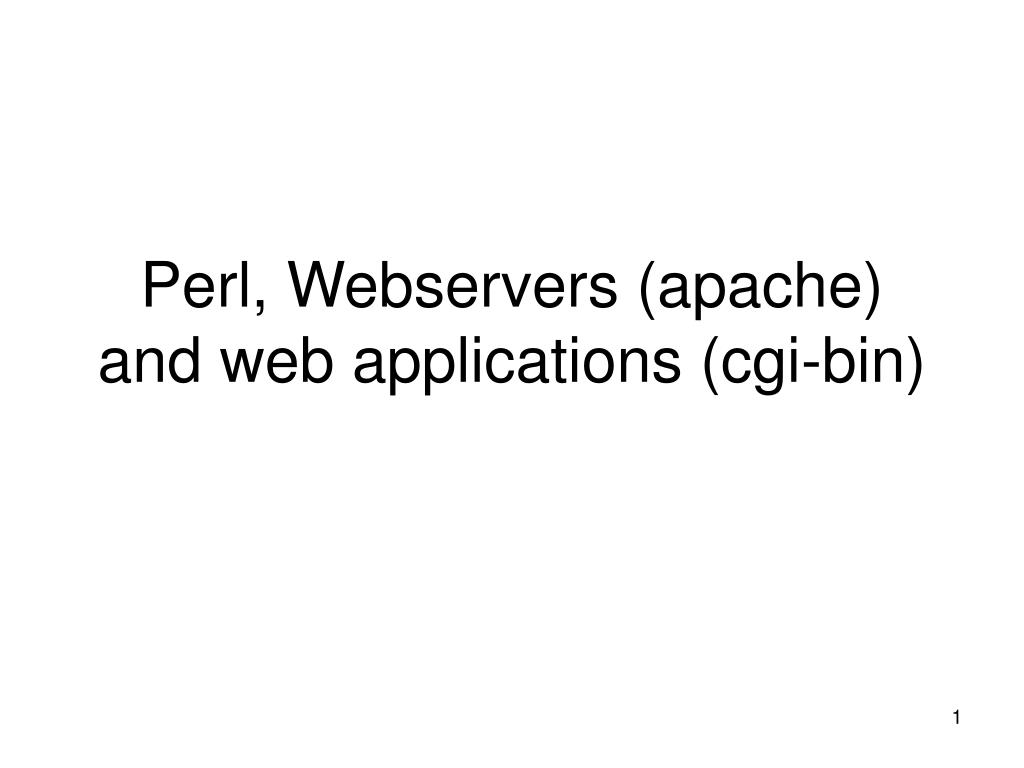 PPT Perl, servers (apache) and web applications (cgibin