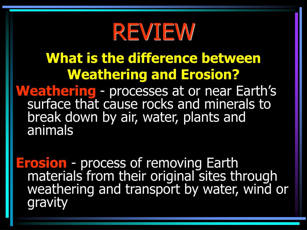 PPT Weathering, Erosion & Deposition PowerPoint Presentation ID4655832