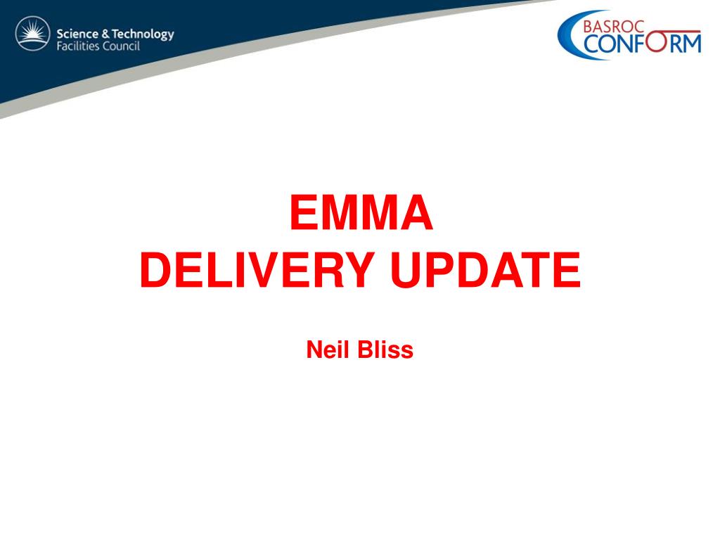 PPT EMMA DELIVERY UPDATE Neil Bliss PowerPoint Presentation, free