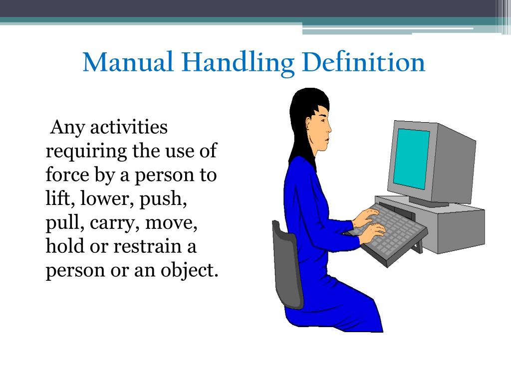 PPT Manual Handling PowerPoint Presentation, free download ID4663795 PPT Manual Handling PowerPoint Presentation, free download ID4663795