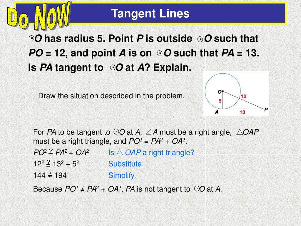 PPT Objectives Use relationships between a radius and a tangent