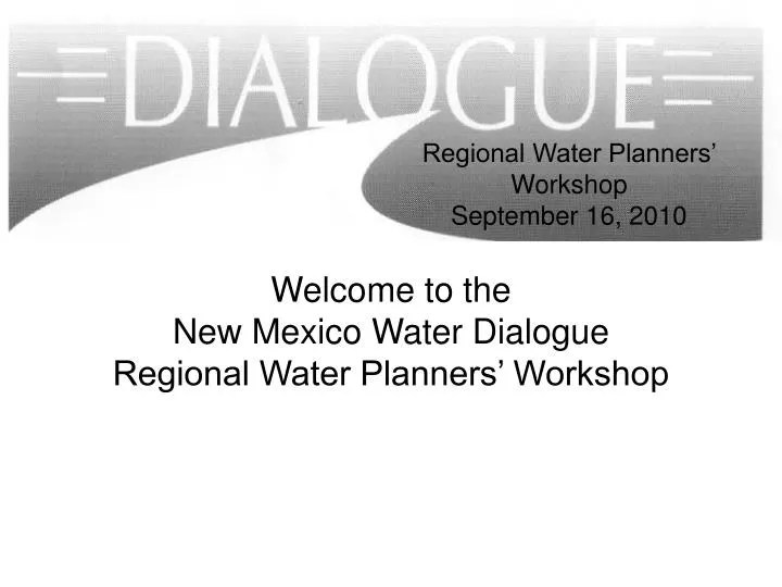 PPT to the New Mexico Water Dialogue Regional Water Planners