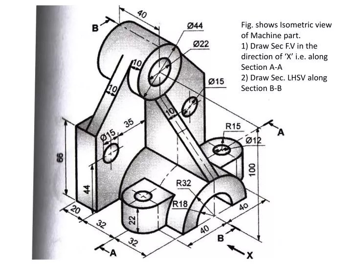 PPT Fig. shows Isometric view of Machine part