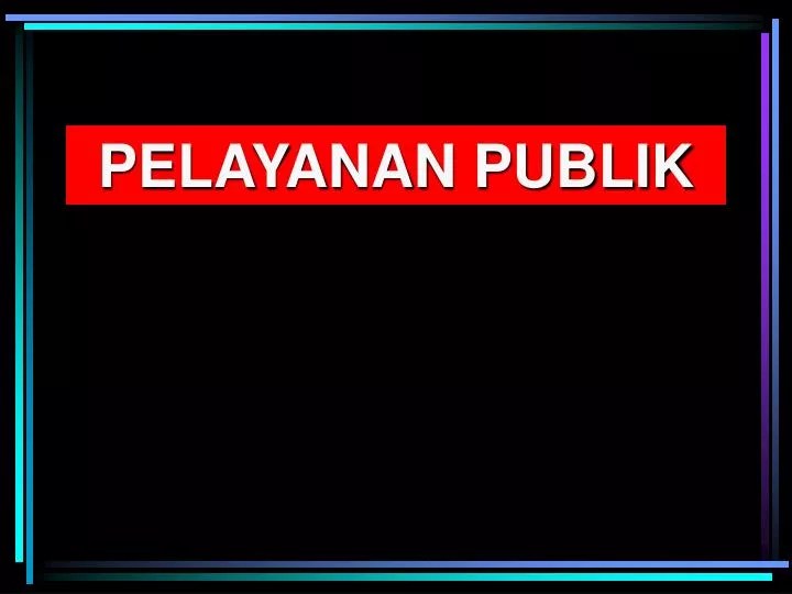 PPT PELAYANAN PUBLIK PowerPoint Presentation, free download ID4699332