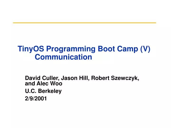 PPT TinyOS Programming Boot Camp (V) PowerPoint