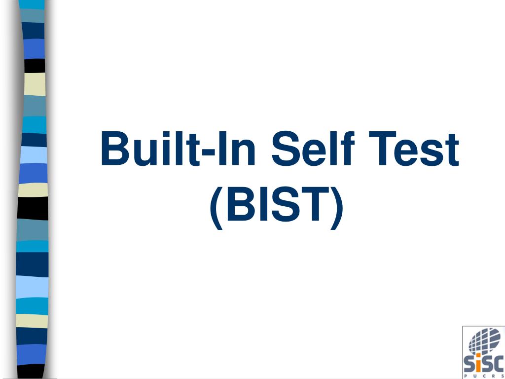 PPT BuiltIn Self Test (BIST) PowerPoint Presentation, free download