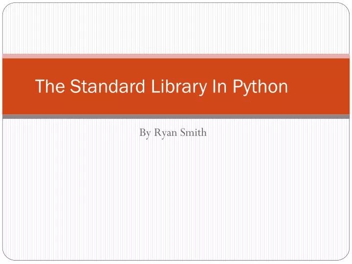 PPT The Standard Library In Python PowerPoint Presentation, free