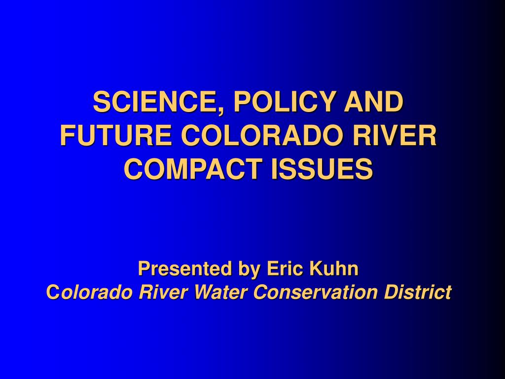 PPT OVERVIEW OF THE 1922 COLORADO RIVER COMPACT PowerPoint