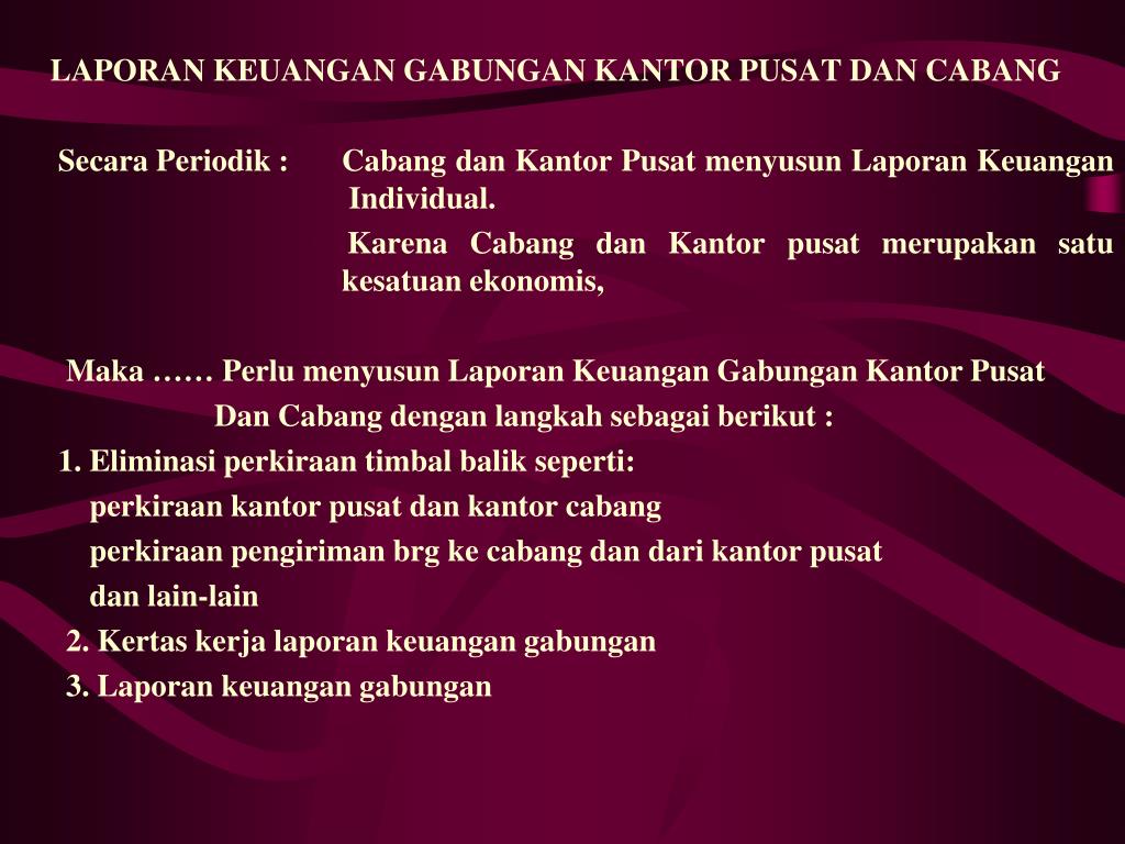Contoh Laporan Keuangan Gabungan Kantor Pusat Dan Cabang