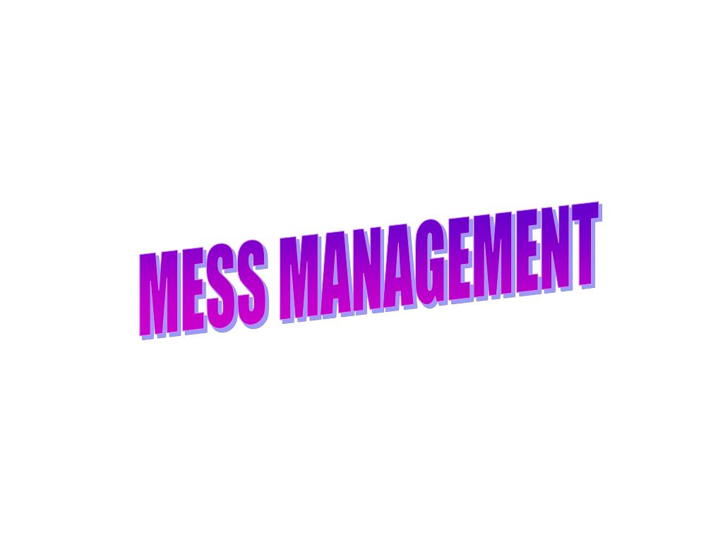 PPT MESS MANAGEMENT PowerPoint Presentation, free download ID4728245