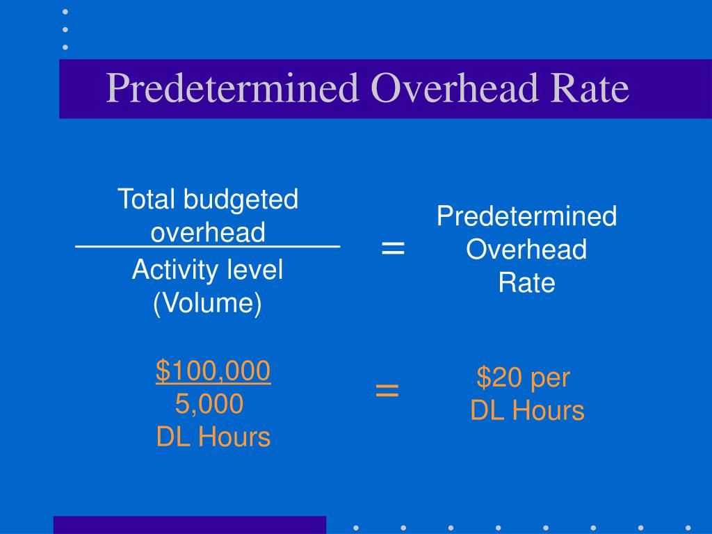 PPT Chapter 3 Predetermined Overhead Rates, Flexible Budgets, and