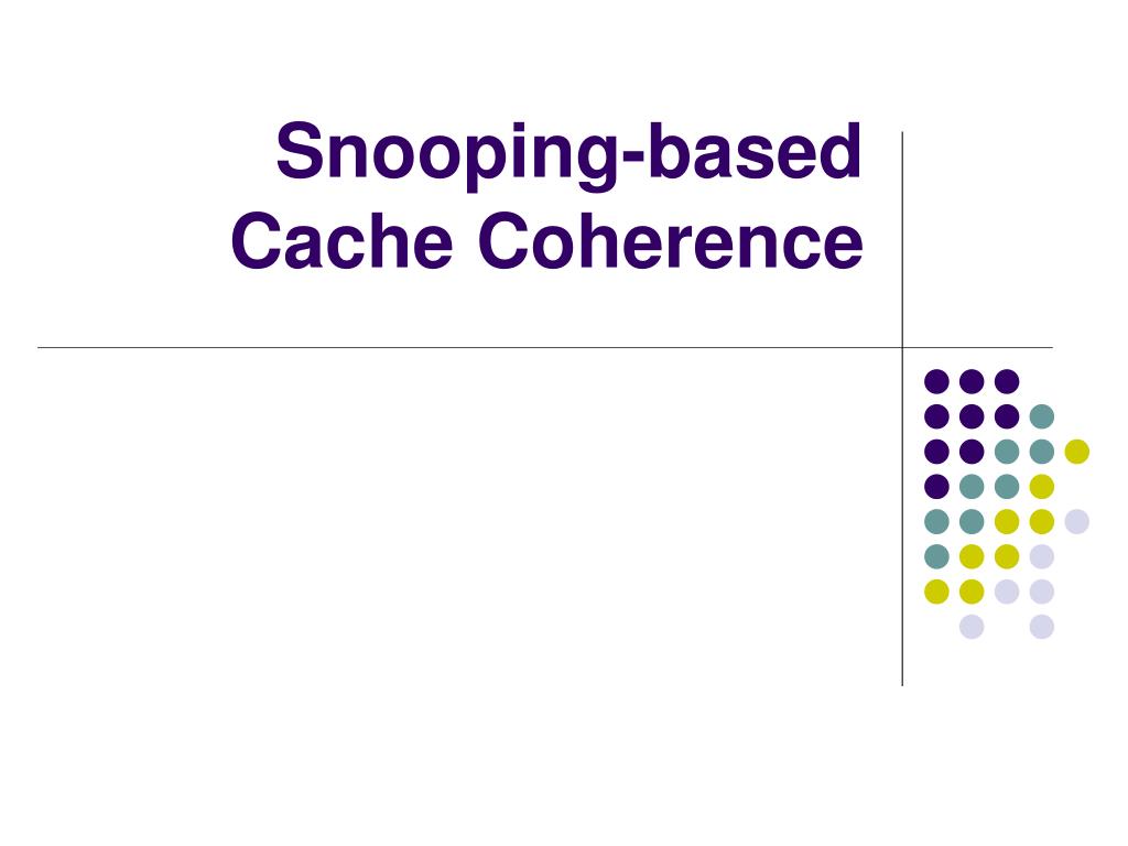 PPT Cache Coherence Protocols PowerPoint Presentation, free download