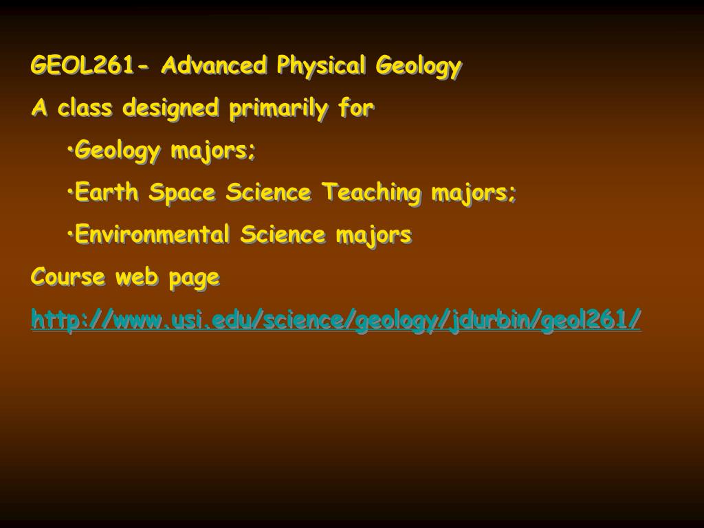 PPT GEOL261 Advanced Physical Geology A class designed primarily for