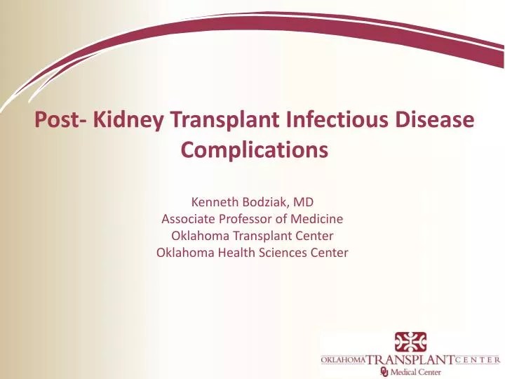 PPT Post Kidney Transplant Infectious Disease Complications