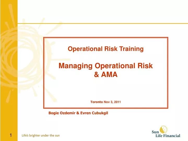 PPT Operational Risk Training Managing Operational Risk & AMA Toronto Nov 3, 2011 PowerPoint