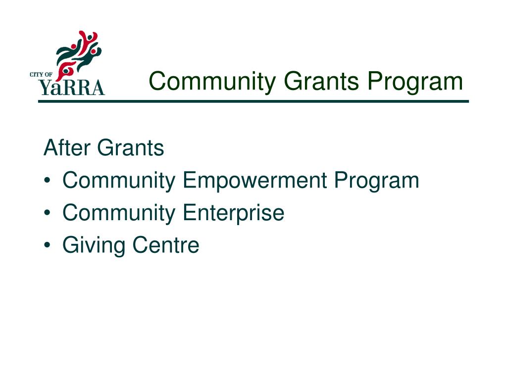 PPT Community Grants Program PowerPoint Presentation, free download