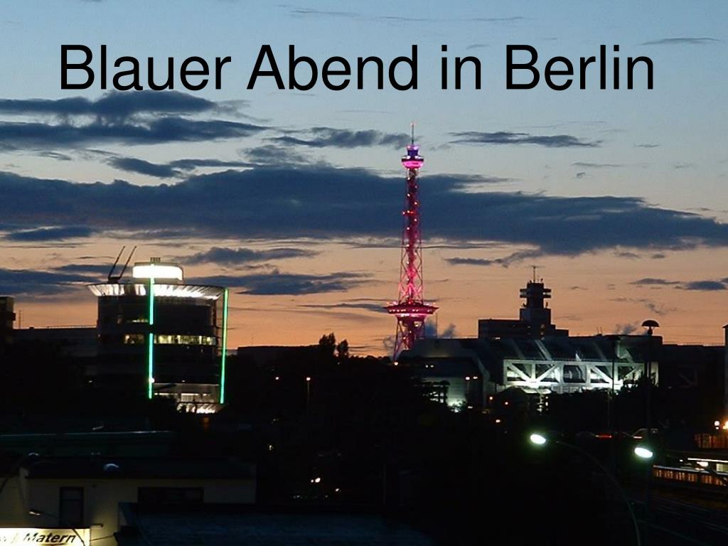 PPT Blauer Abend in Berlin PowerPoint Presentation, free download