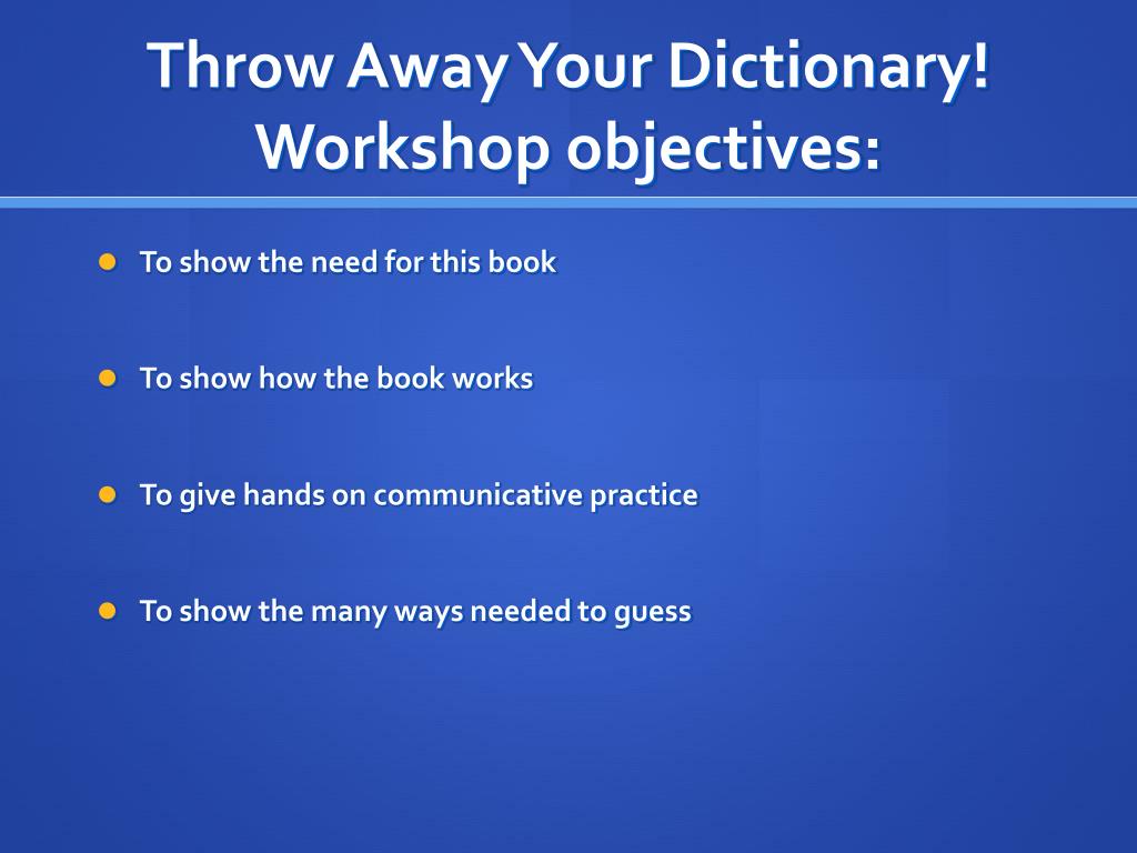 PPT Throw Away Your Dictionary! PowerPoint Presentation, free