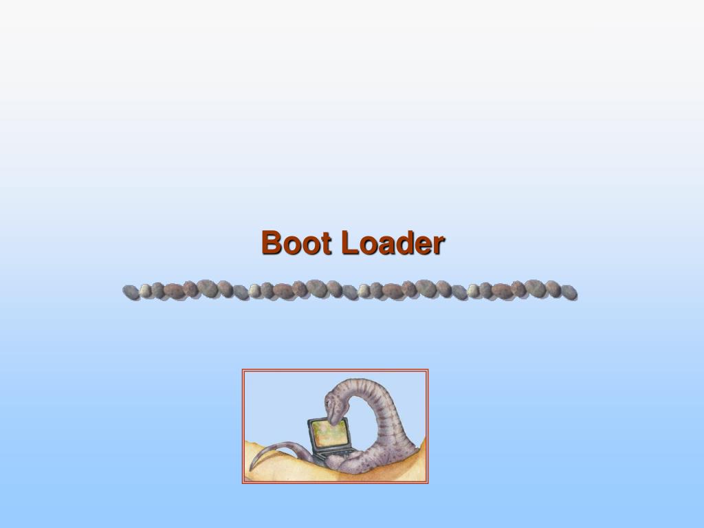 PPT Boot Loader PowerPoint Presentation, free download ID4775505