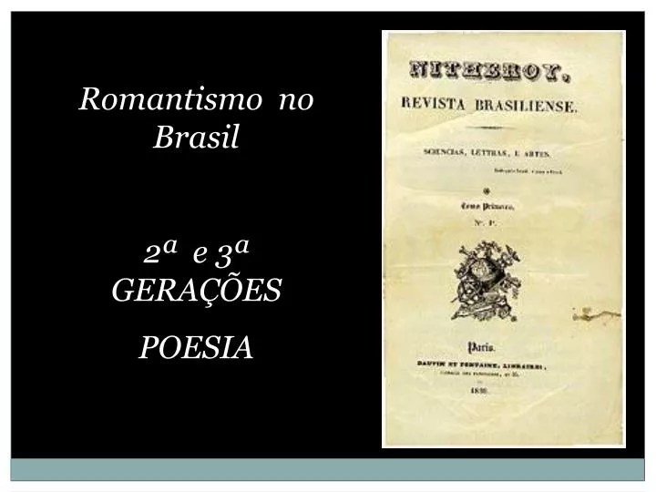 PPT Romantismo no Brasil 2ª e 3ª GERAÇÕES POESIA PowerPoint