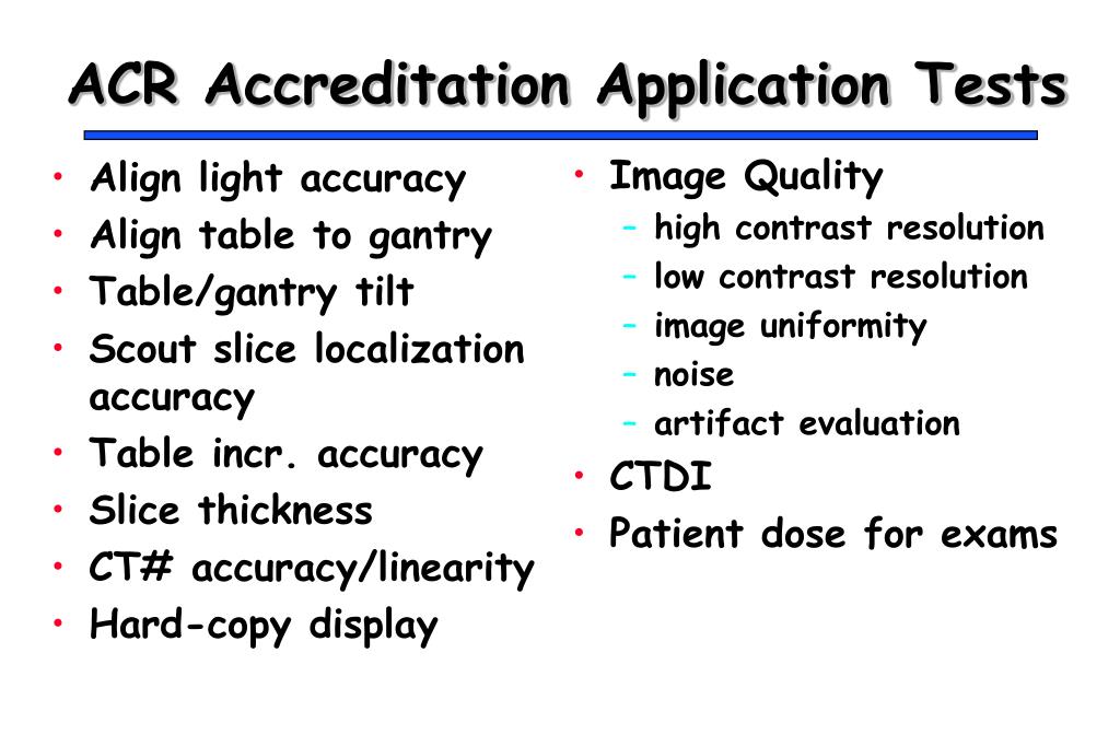 PPT The ACR CT Accreditation Program and the Medical Physicist
