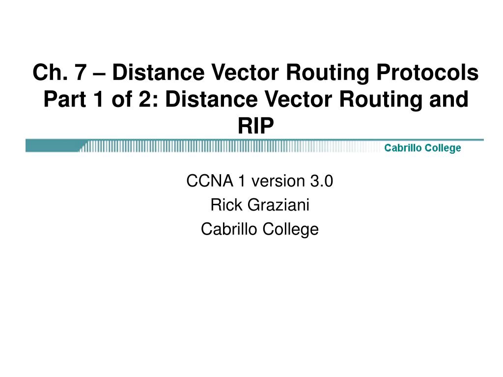 PPT Ch. 7 Distance Vector Routing Protocols Part 1 of 2 Distance