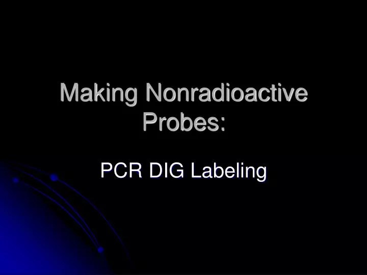 PPT Making Nonradioactive Probes PowerPoint Presentation, free