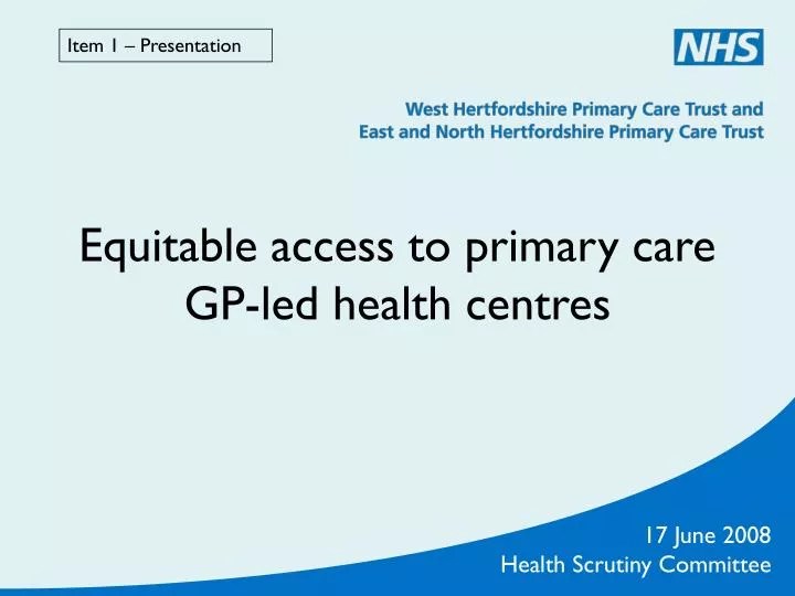 PPT Equitable access to primary care GPled health centres PowerPoint