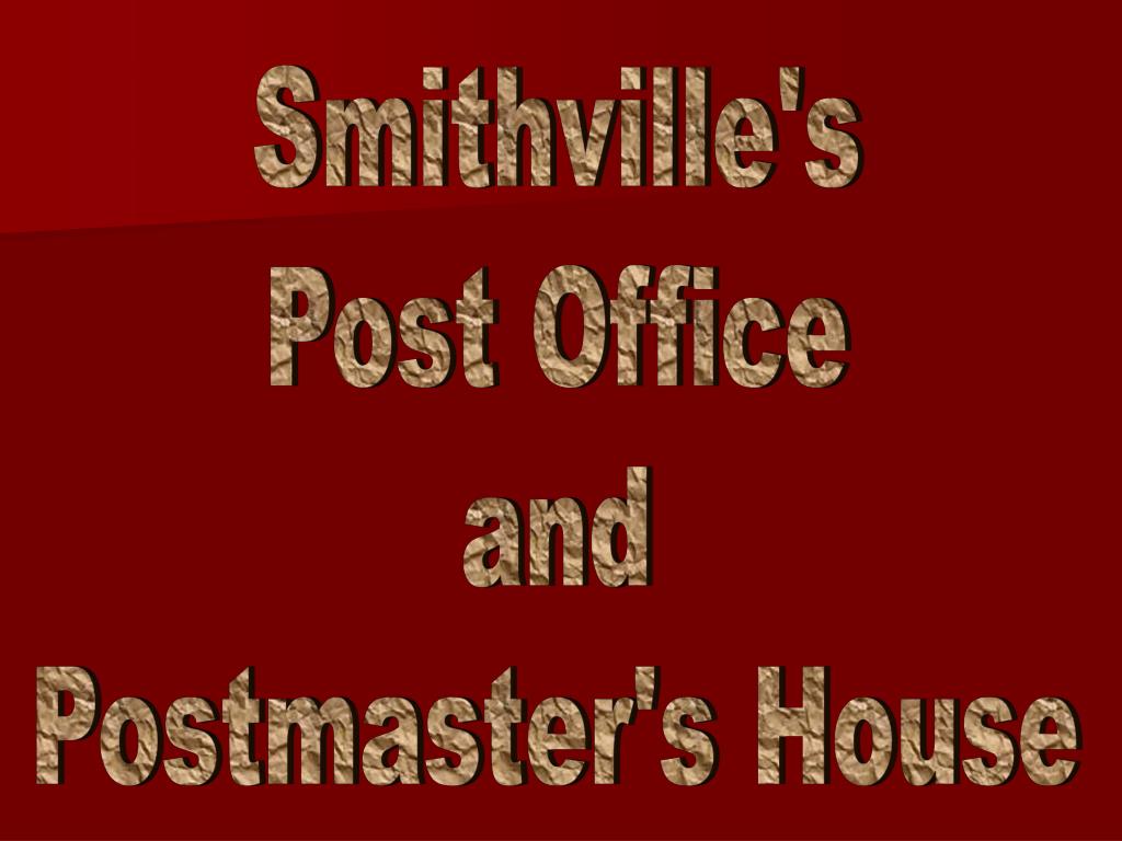 PPT Smithville's Post Office and Postmaster's House PowerPoint