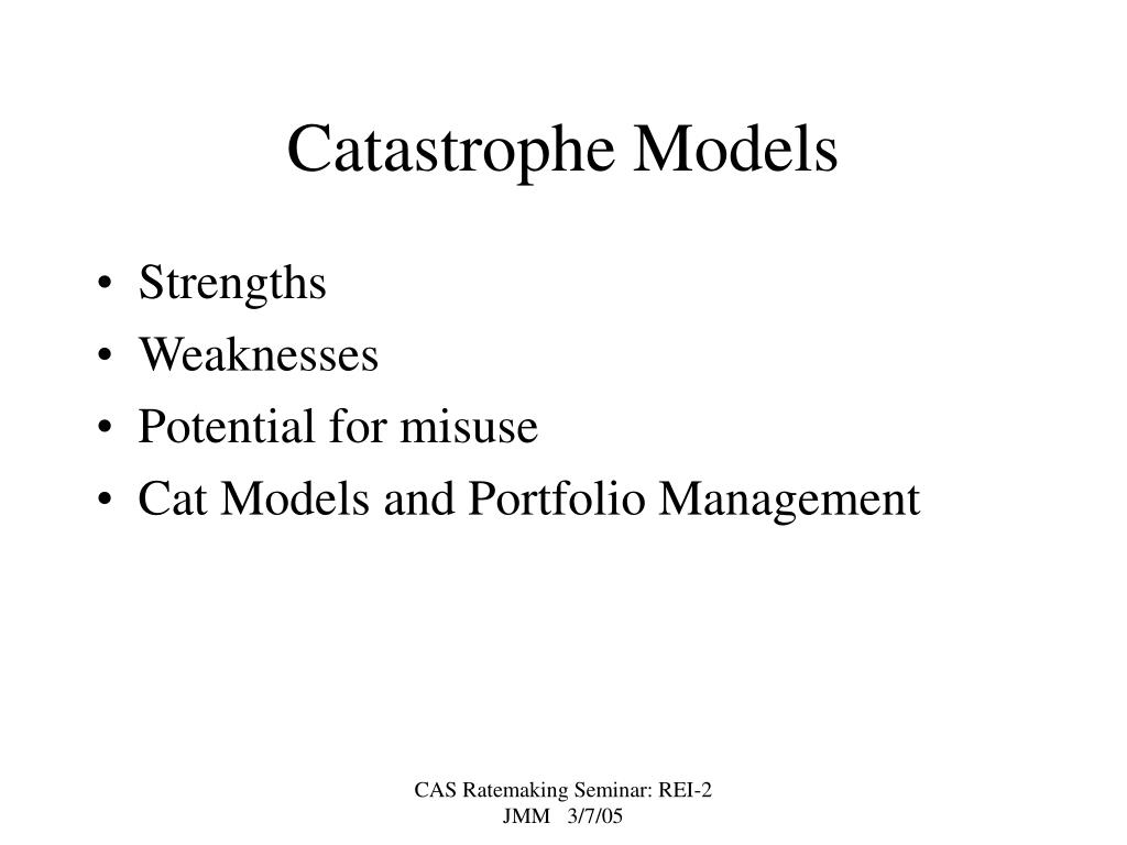 PPT Catastrophe Modeling from the Reinsurance Perspective PowerPoint Presentation ID4810502