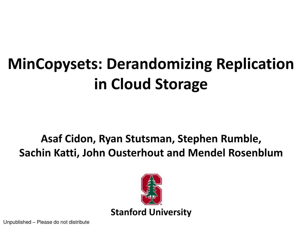 PPT MinCopysets Derandomizing Replication in Cloud Storage PowerPoint Presentation ID4818549