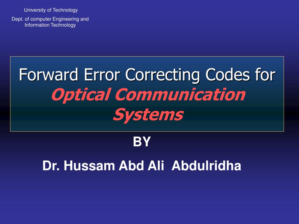 PPT Forward Error Correcting Codes for Optical Communication Systems
